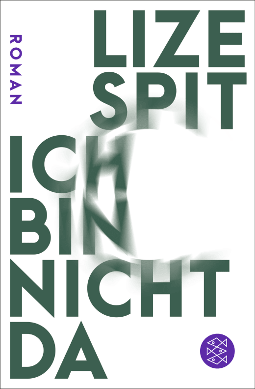 Spit  Lize: Ich bin nicht da (Hardcover, deutsch language, FISCHER Taschenbuch)
