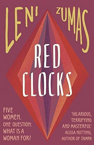 Leni Zumas: Red Clocks (Paperback, Fiction)