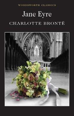Charlotte Brontë: Jane Eyre (Paperback, 1992, Wordsworth)