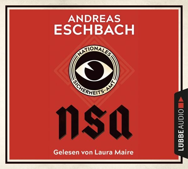 Andreas Eschbach, Laura Marie: NSA - Nationales Sicherheits-Amt (AudiobookFormat, Deutsch language, Lübbe Audii)
