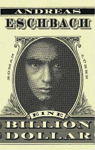 Andreas Eschbach: Eine Billion Dollar. (Hardcover, German language, Lübbe)