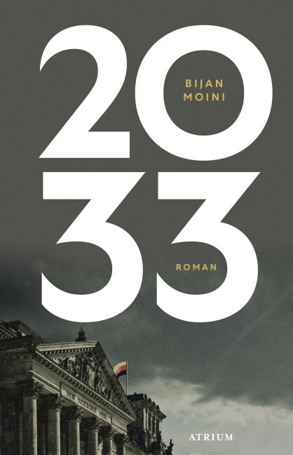 Bijan Moini: 2033 (EBook, Deutsch language, Atrium Verlag)