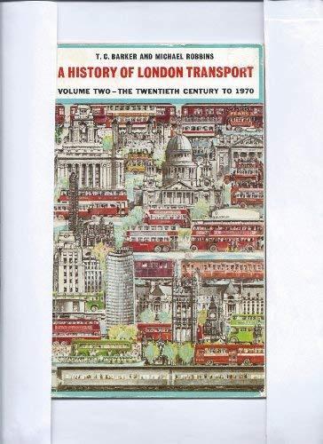 Michael Robbins: History of London Transport: The Twentieth Century to 1970 v. 2 (1976)