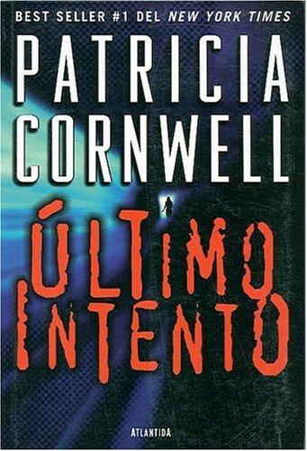 Patricia Cornwell: Ultimo Intento/ The last precinct (Paperback, Spanish language, Atlantida)