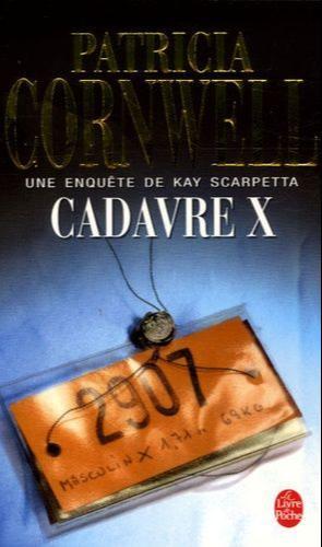 Patricia Cornwell: Cadavre X (French language, 2013, Le Livre de poche)