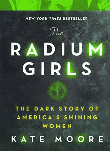 Kate Moore: The Radium Girls (Hardcover, Turtleback Books)